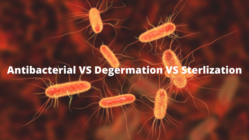 Antibacterial vs Degermation vs Sterilization