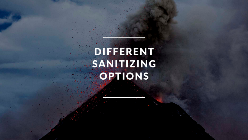 Different Sanitizing Options