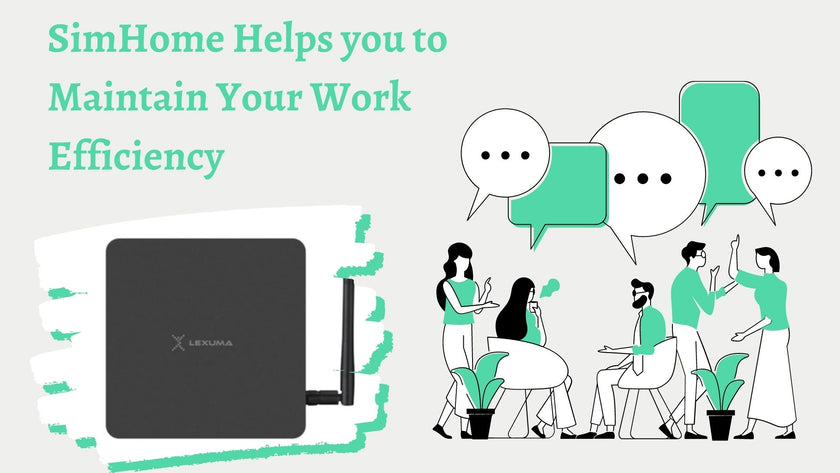 How can SimHome Maintain Your Work Efficiency Under the Breakout of COVID-19